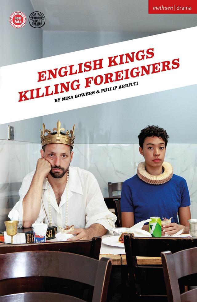 English Kings Killing Foreigners by Nina Bowers, Philip Arditti