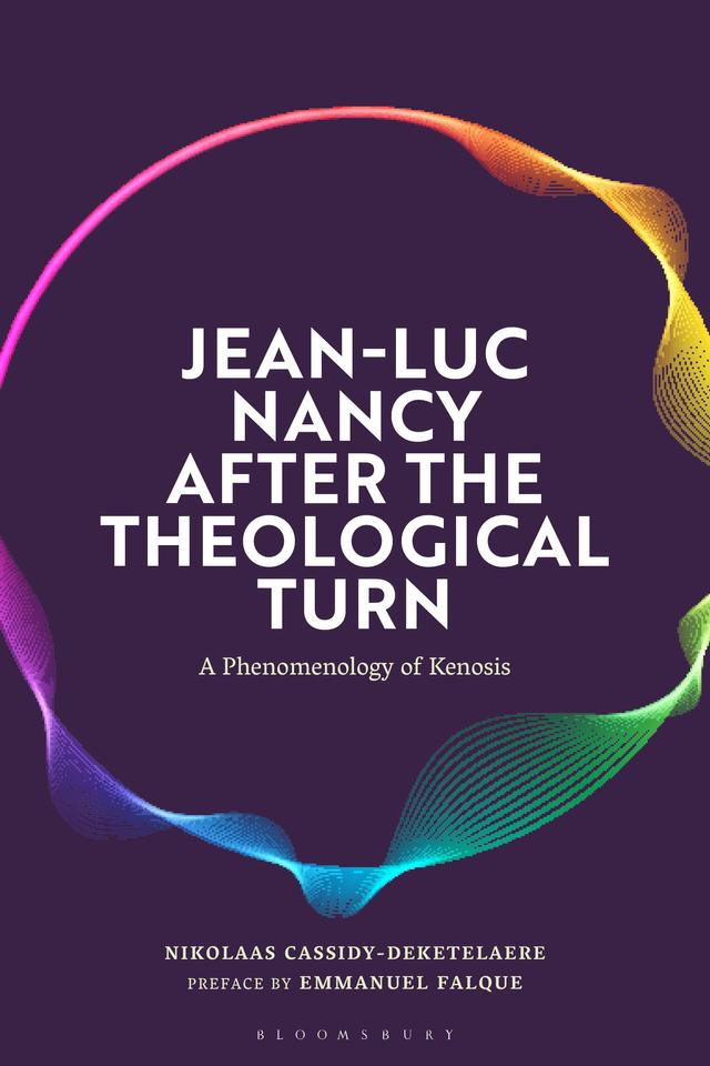 Jean-Luc Nancy after the Theological Turn by Nikolaas Cassidy-Deketelaere