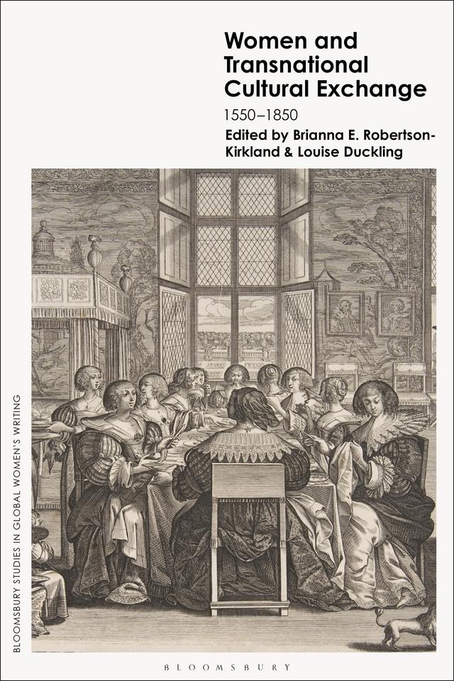 Women and Transnational Cultural Exchange by Brianna E. Robertson-Kirkland, Louise Duckling