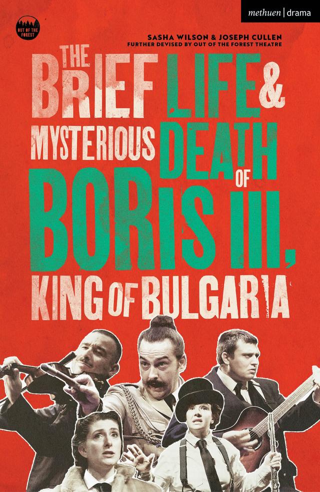 The Brief Life & Mysterious Death of Boris III, King of Bulgaria by Joseph Cullen, Sasha Wilson
