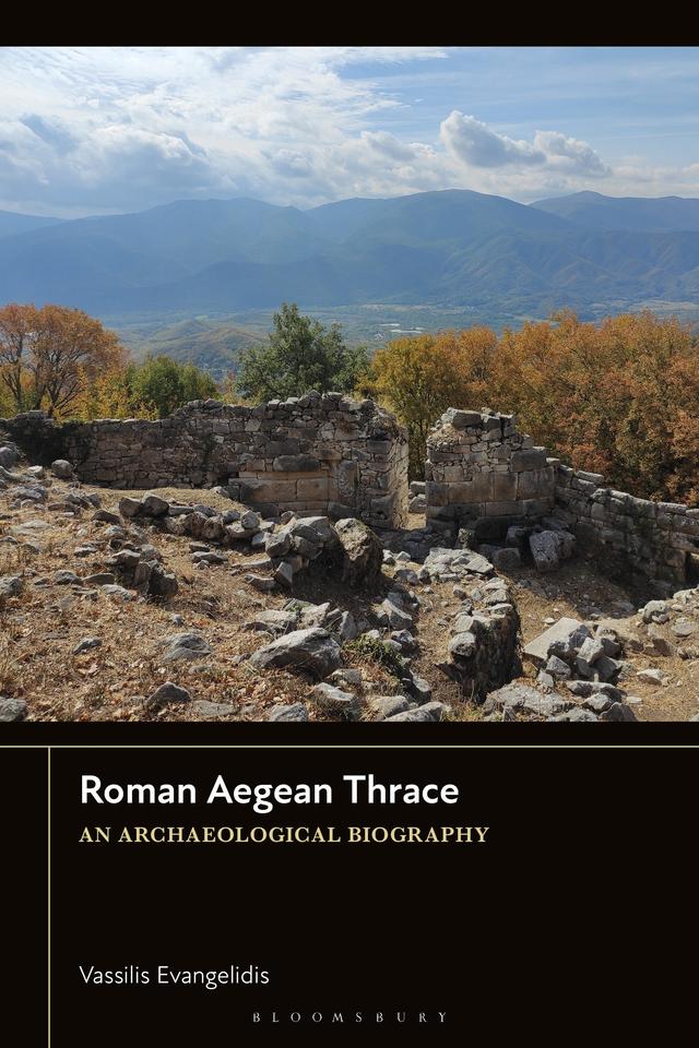 Roman Aegean Thrace by Vassilis Evangelidis