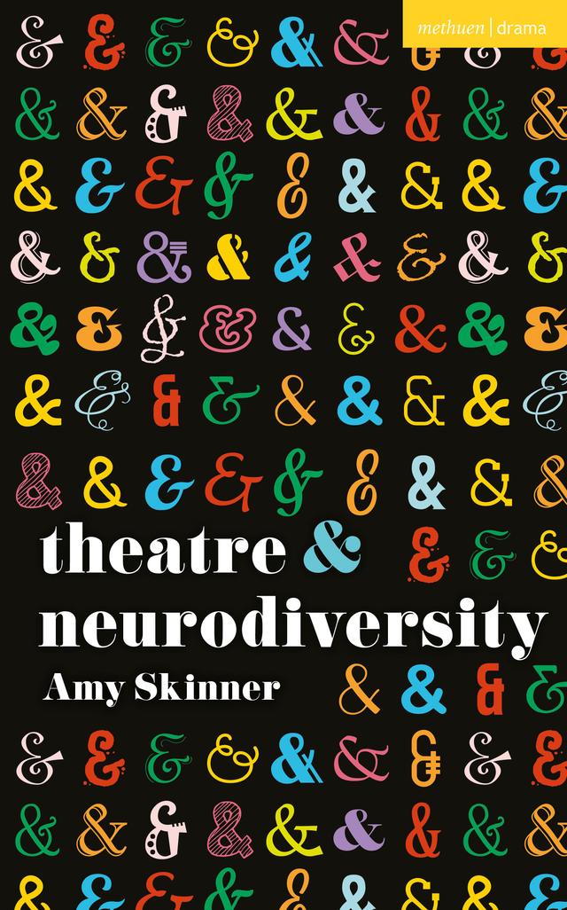 Theatre and Neurodiversity by Amy Skinner