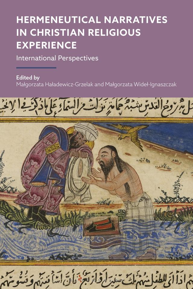 Hermeneutical Narratives in Christian Religious Experience by Malgorzata Haladewicz-Grzelak, Malgorzata Widel-Ignaszczak