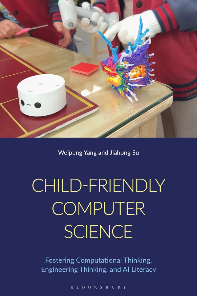 Child-Friendly Computer Science by Jiahong Su, Weipeng Yang