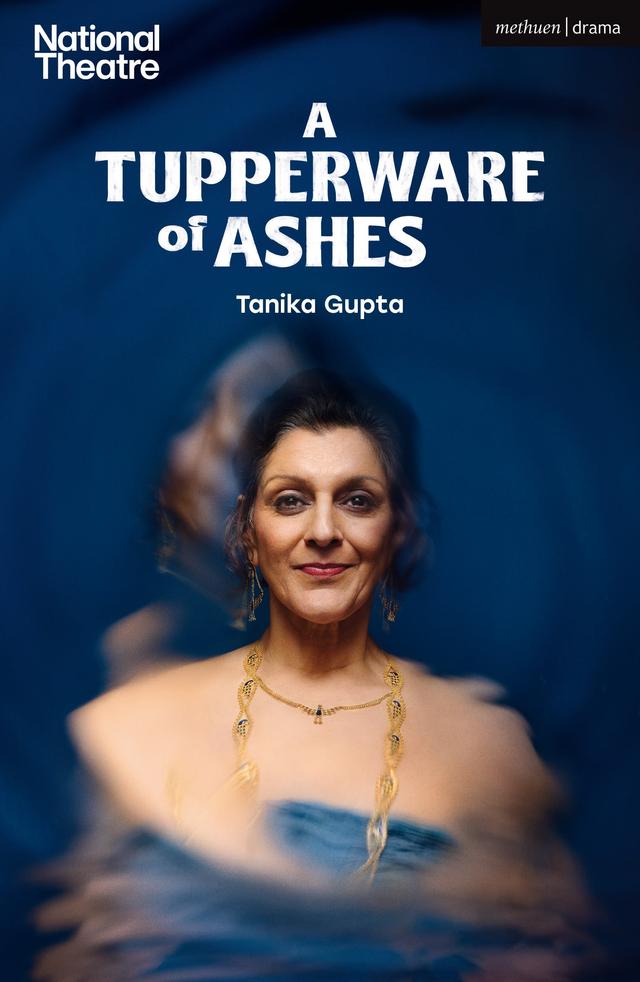 A Tupperware of Ashes by Tanika Gupta