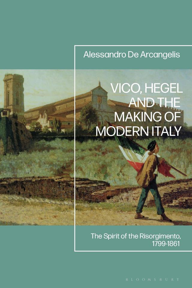 Vico, Hegel and the Making of Modern Italy by 