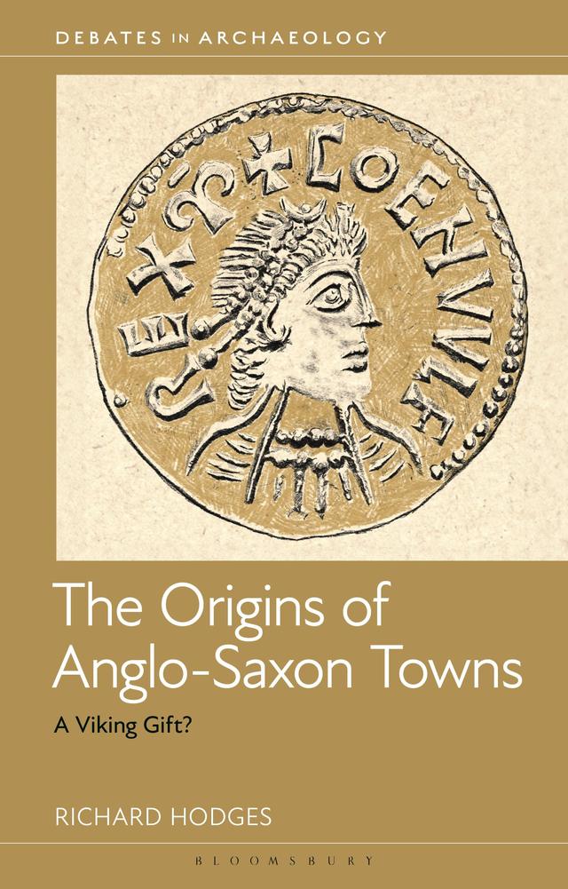 The Origins of Anglo-Saxon Towns by 