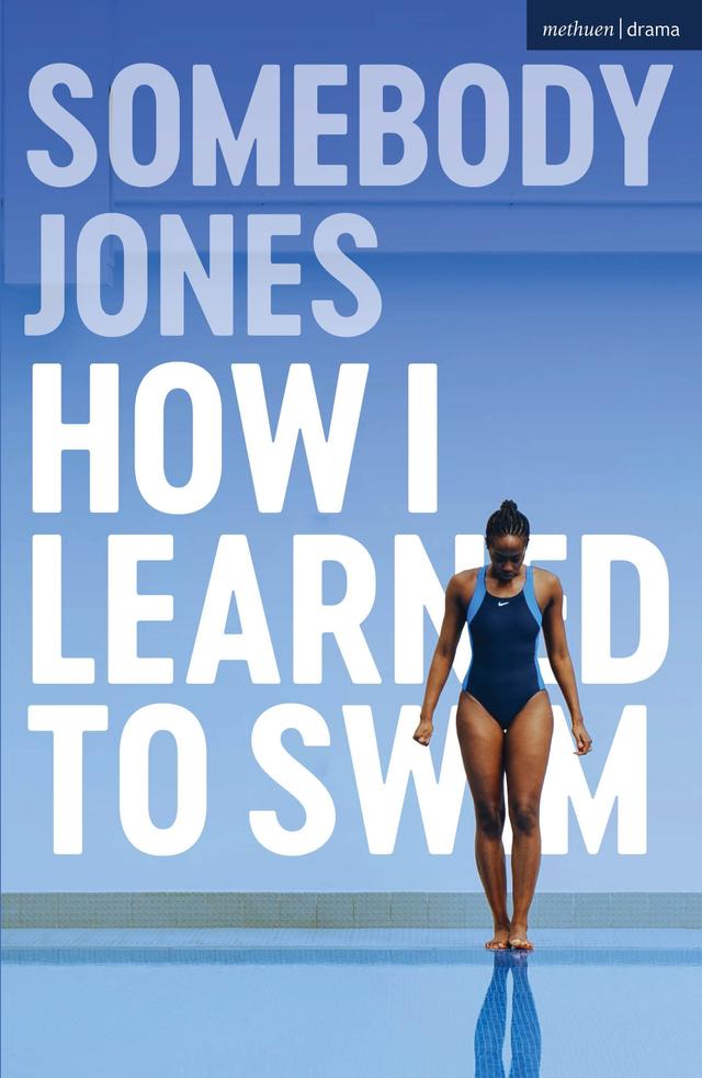 How I Learned to Swim by Somebody Jones