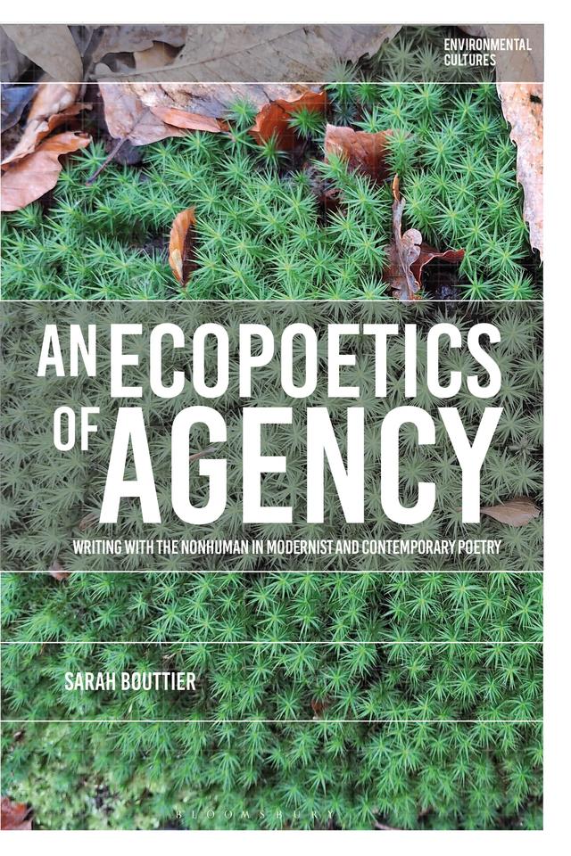 An Ecopoetics of Agency by Sarah Bouttier