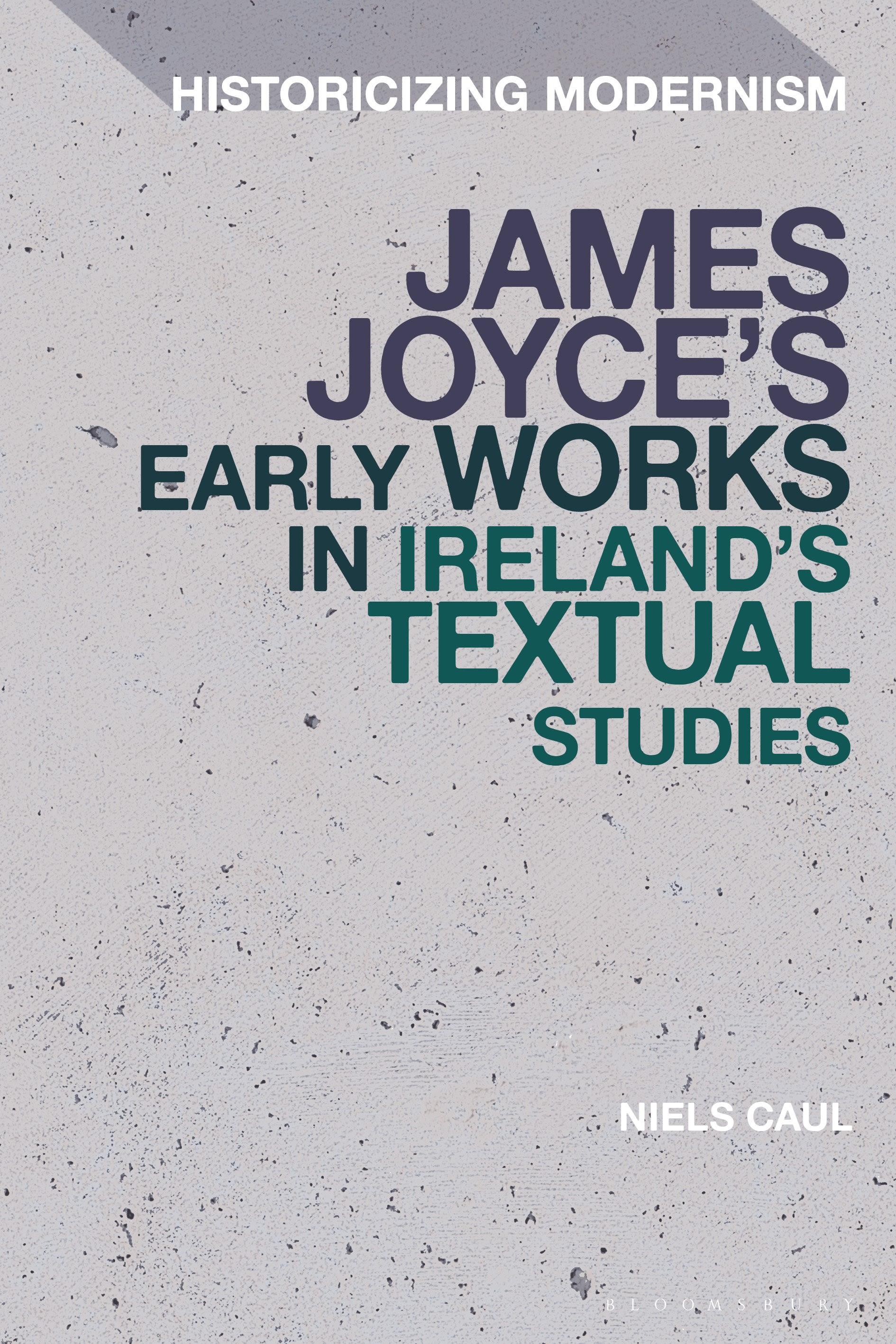 James Joyce's Early Works in Ireland's Textual Cultures