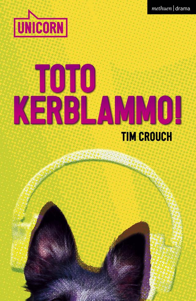 Toto Kerblammo! by Tim Crouch