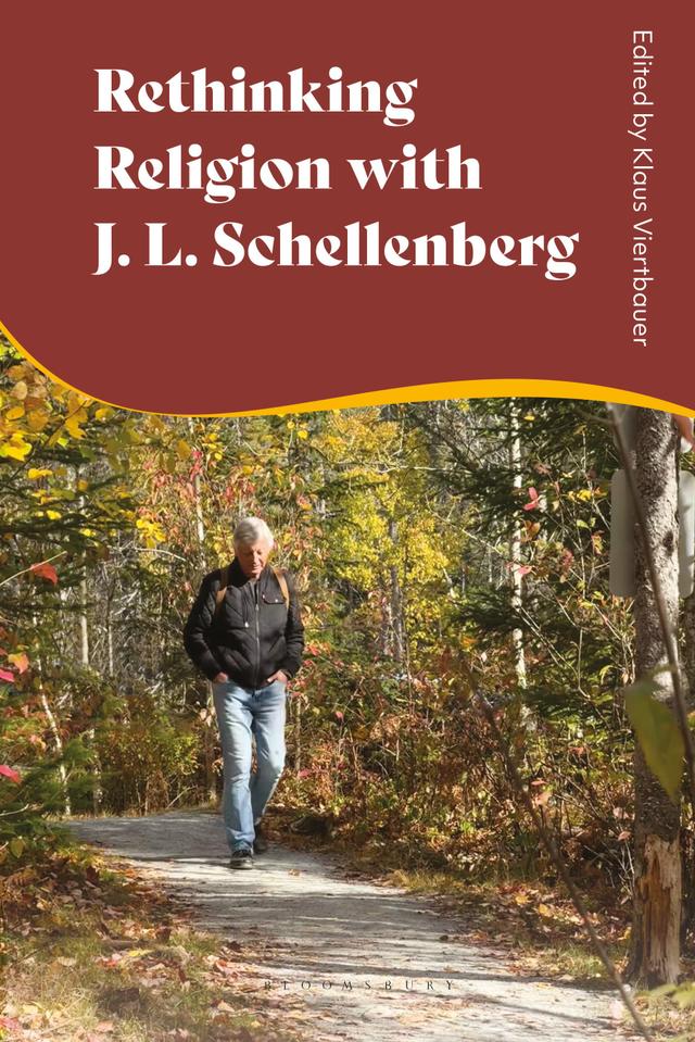 Rethinking Religion with J.L. Schellenberg by Klaus Viertbauer