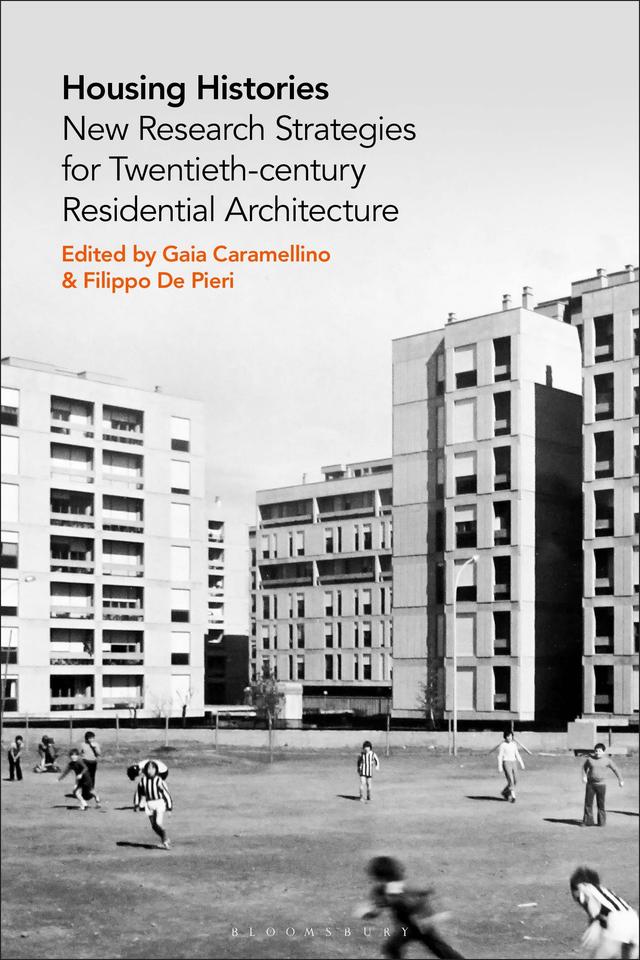 Housing Histories by Filippo De Pieri, Gaia Caramellino
