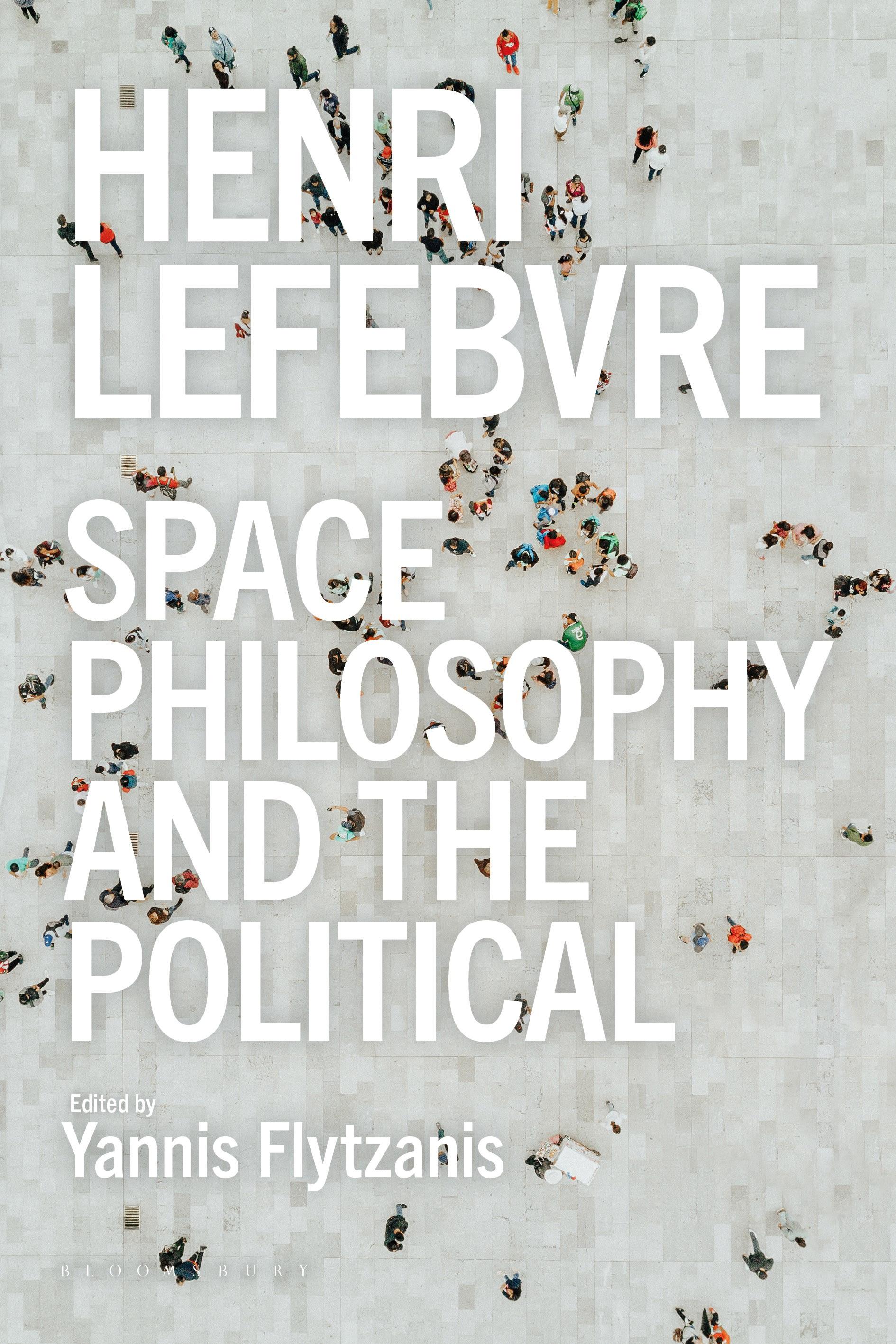 Henri Lefebvre - Space, Philosophy and the Political