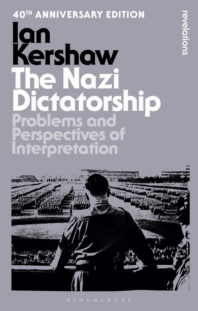 The Nazi Dictatorship by Ian Kershaw