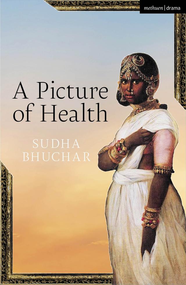 A Picture of Health by Sudha Bhuchar