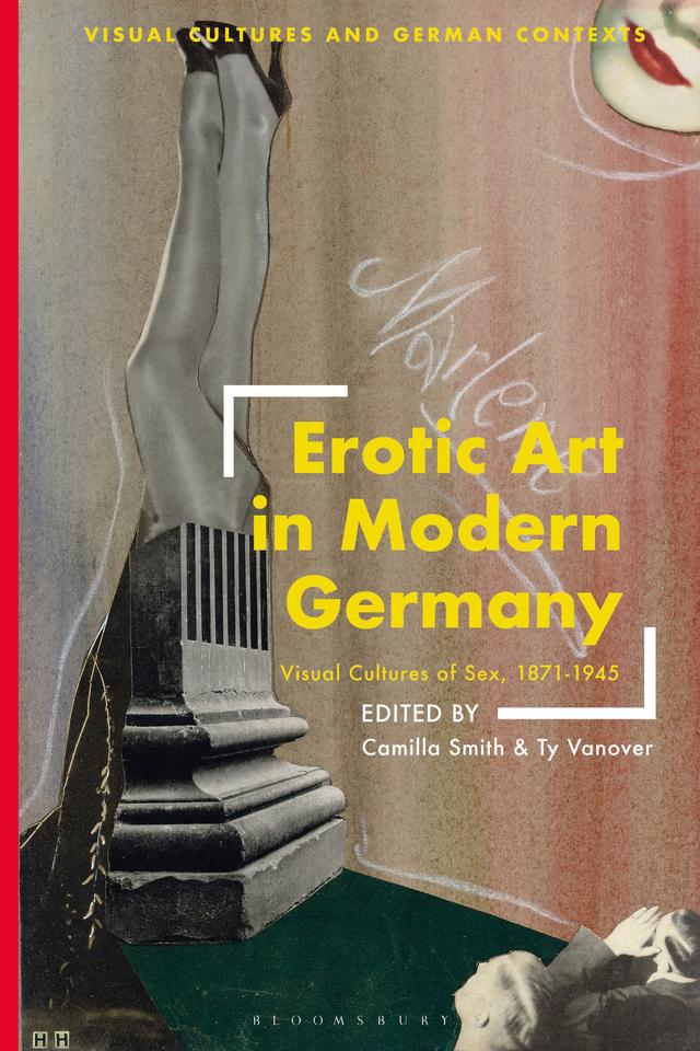 Erotic Art in Modern Germany by Camilla Smith, Ty Vanover