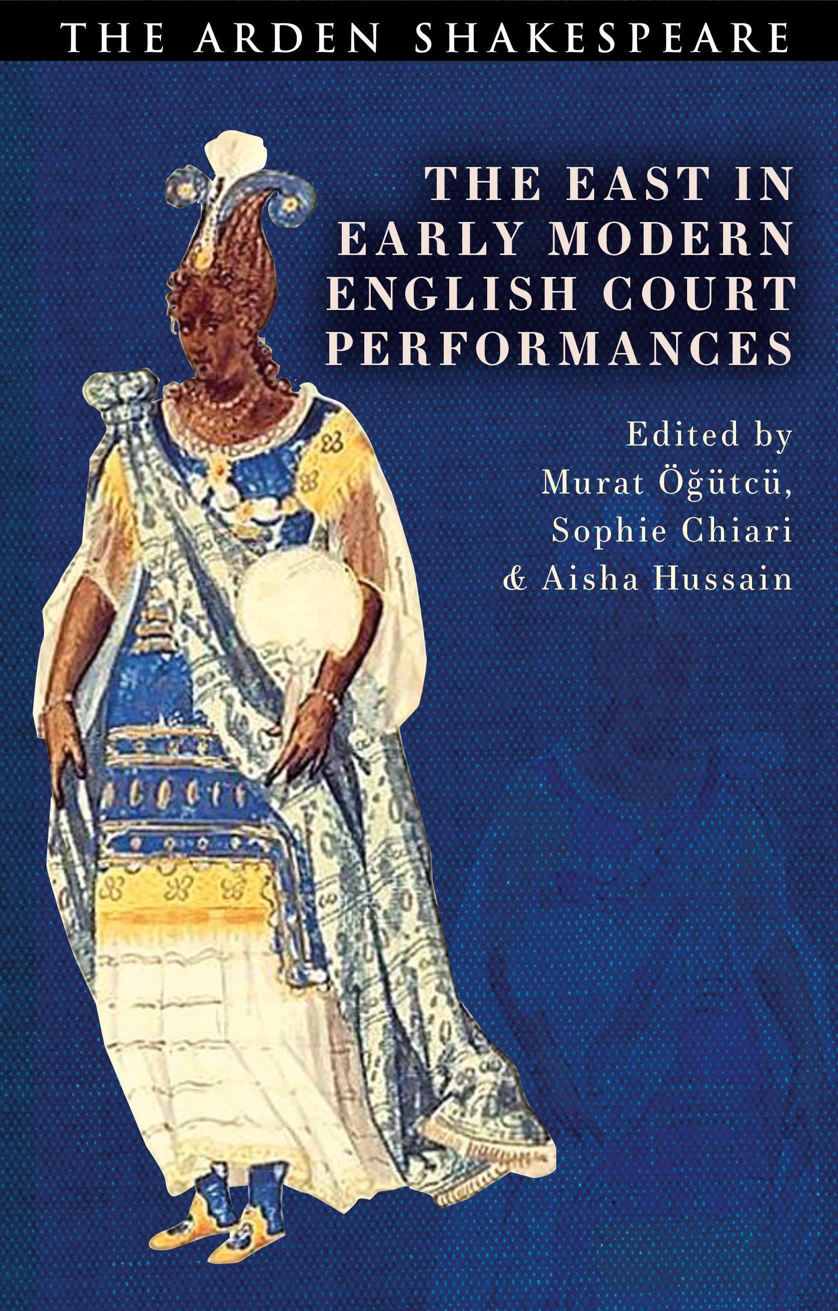 The East in Early Modern English Court Performances