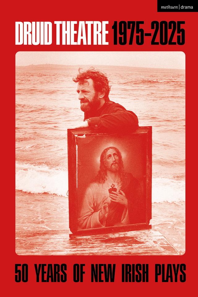 Druid Theatre 1975-2025 by 