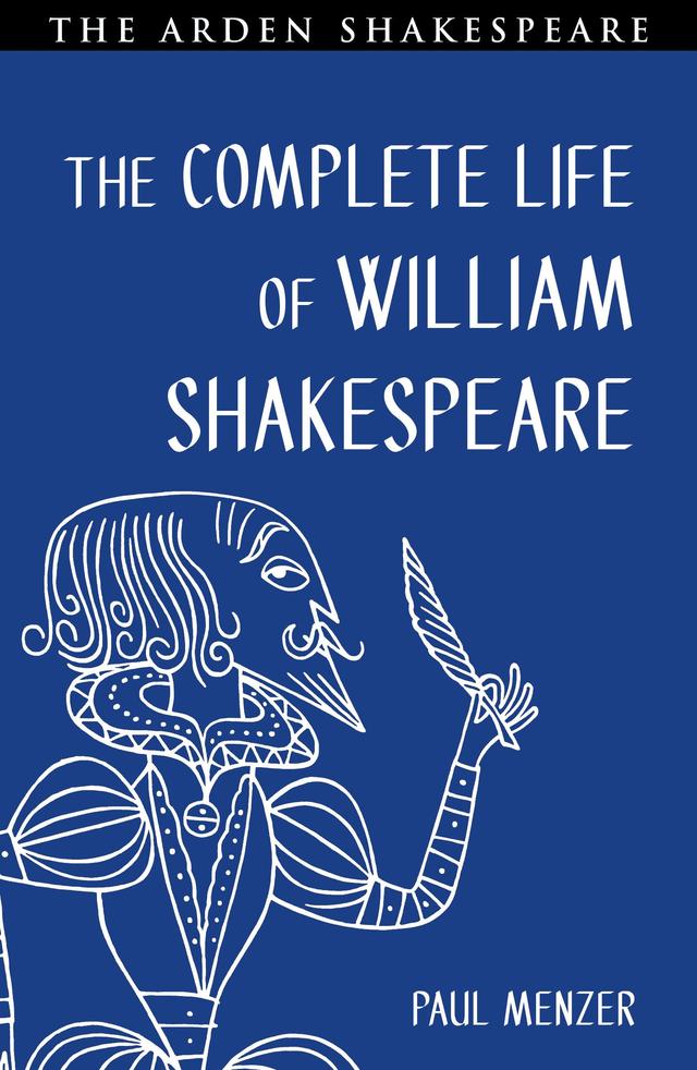 The Complete Life of William Shakespeare by Paul Menzer