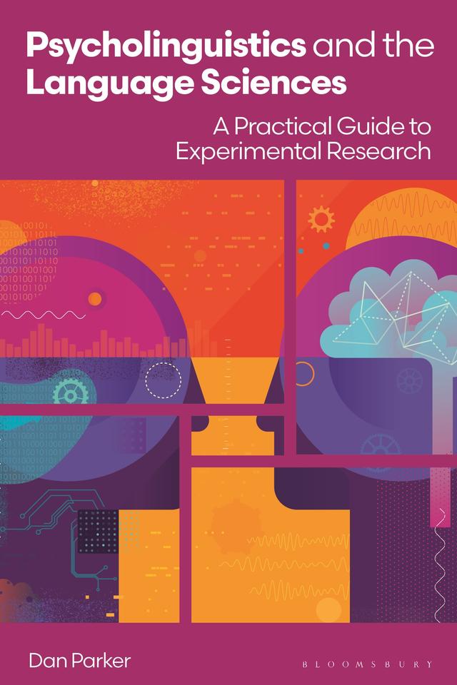 Psycholinguistics and the Language Sciences by Dan Parker