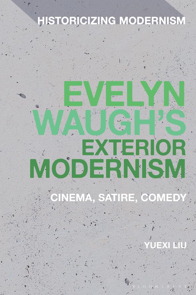 Evelyn Waugh's Exterior Modernism by Yuexi Liu