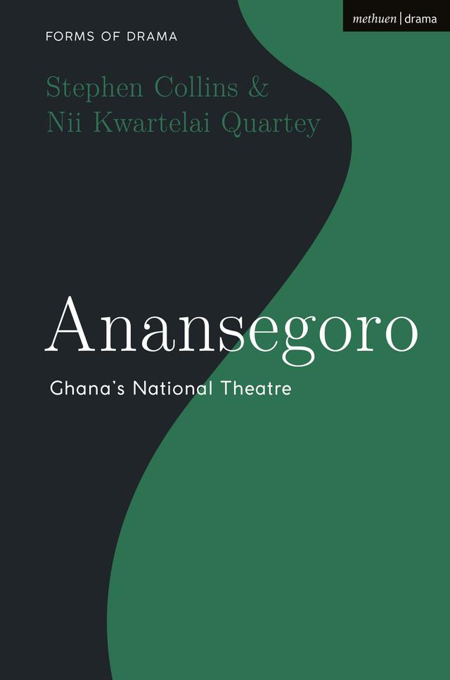 Anansegoro by Nii Kwartelai Quartey, Simon Shepherd, Stephen Collins