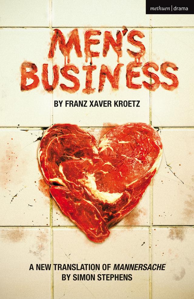 Men's Business by Franz Xaver Kroetz, Simon Stephens