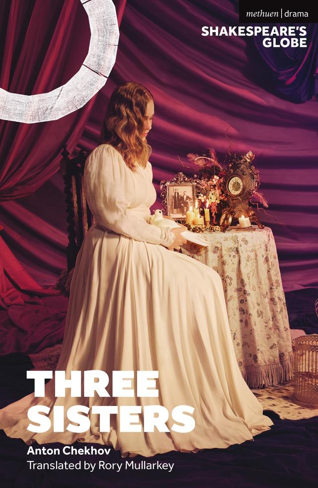 Three Sisters by Anton Chekhov, Rory Mullarkey