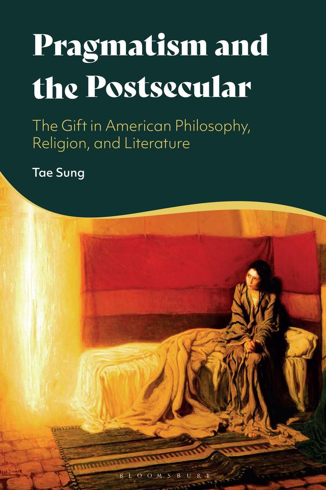 Pragmatism and the Postsecular by Tae Sung