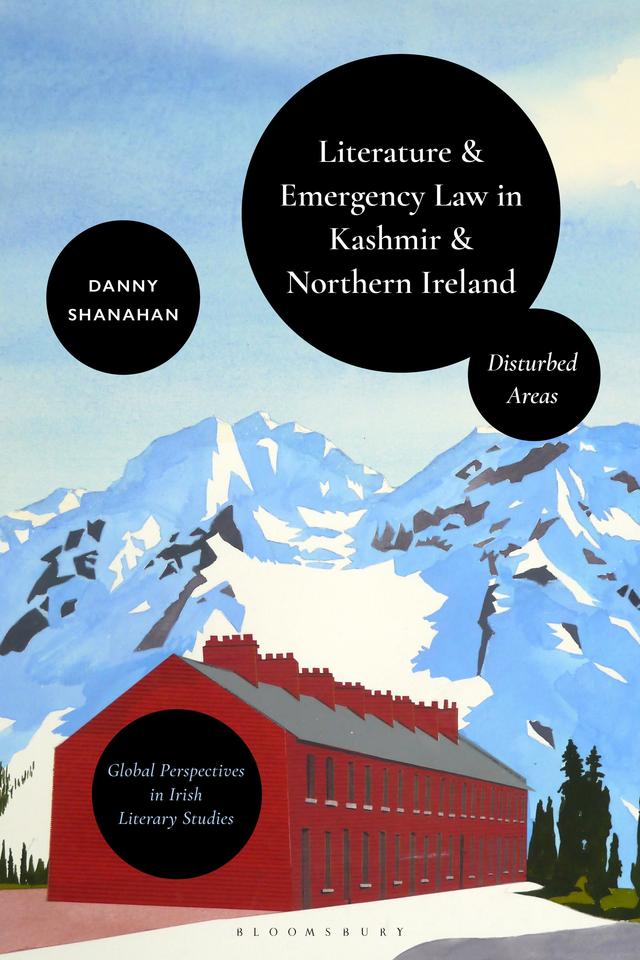 Literature and Emergency Law in Kashmir and Northern Ireland by Danny Shanahan