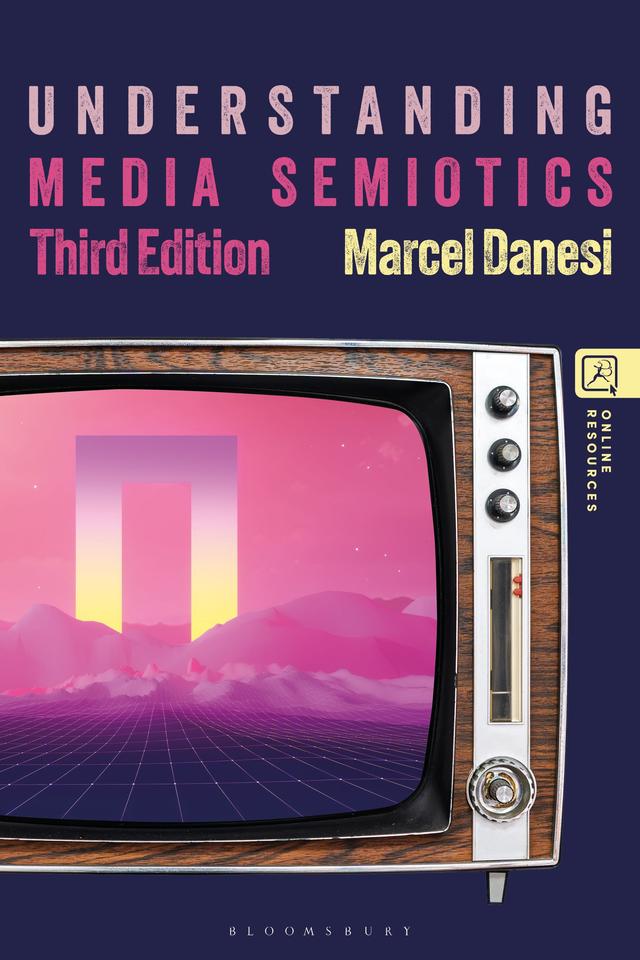 Understanding Media Semiotics by Marcel Danesi