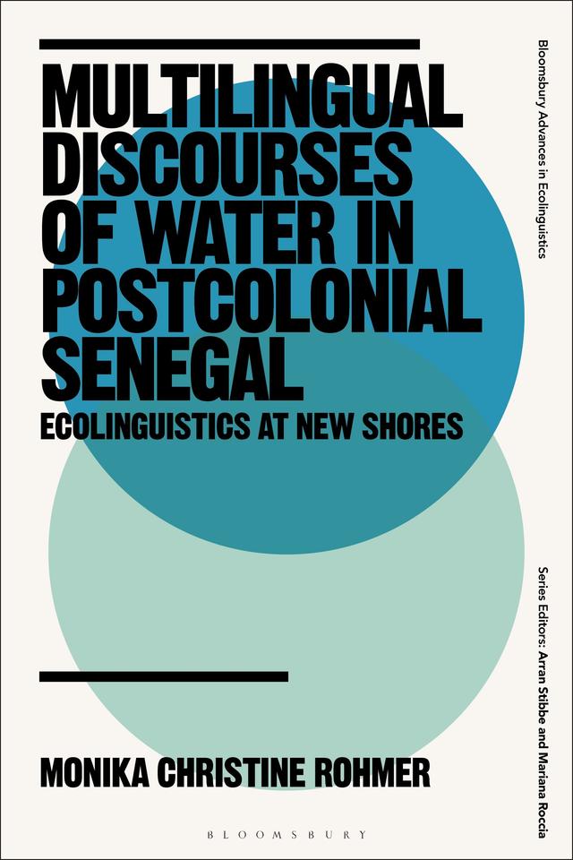 Multilingual Discourses of Water in Postcolonial Senegal by Monika Christine Rohmer