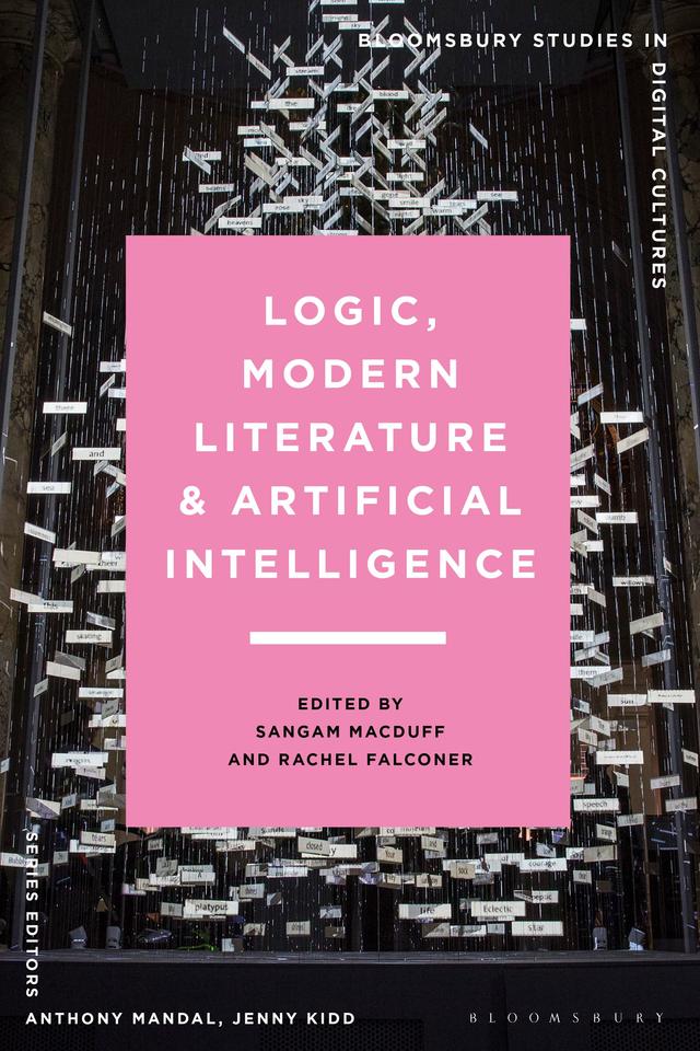 Logic, Modern Literature and Artificial Intelligence by Rachel Falconer, Sangam MacDuff
