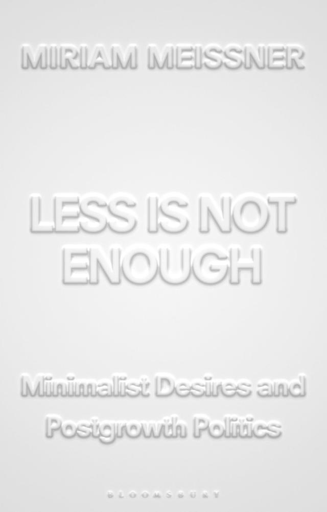 Less Is Not Enough by Miriam Meissner