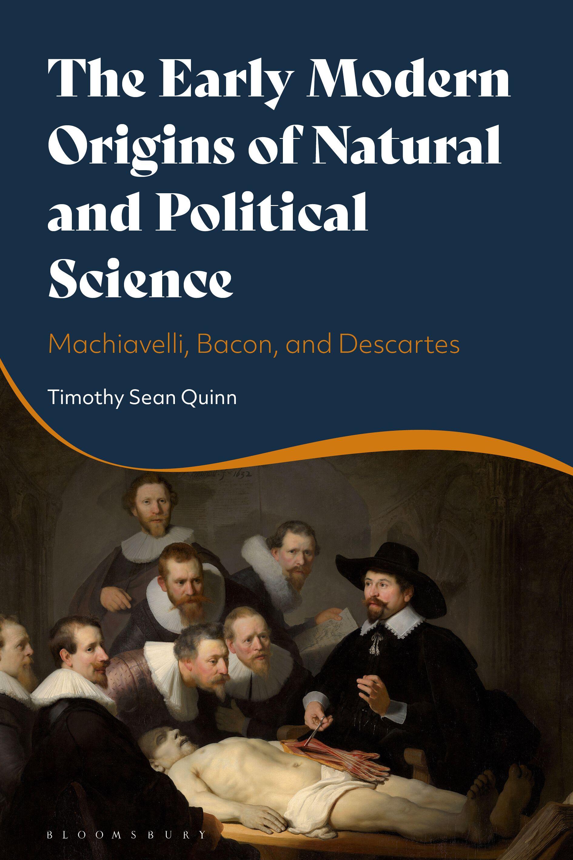 The Early Modern Origins of Natural and Political Science