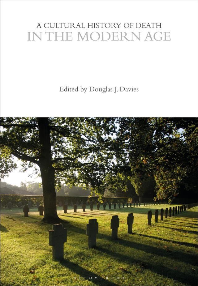 A Cultural History of Death in the Modern Age by Douglas J. Davies