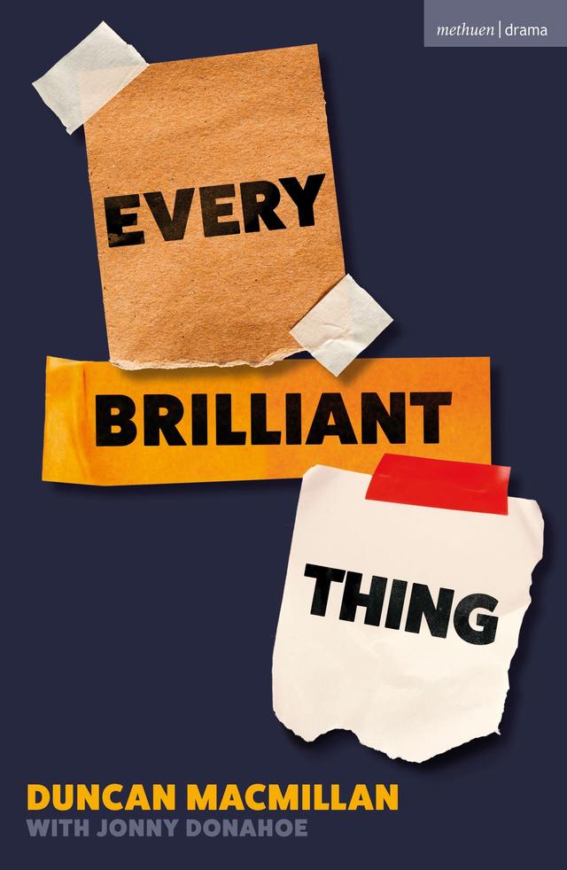 Every Brilliant Thing by Duncan Macmillan