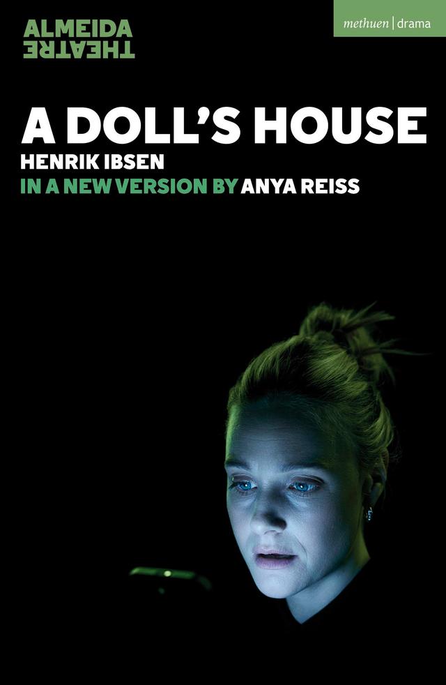 A Doll's House by Anya Reiss, Henrik Ibsen