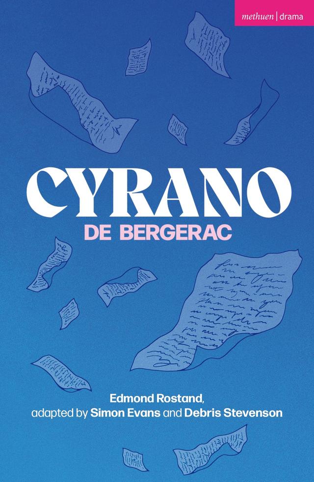 Cyrano de Bergerac by Debris Stevenson, Edmond Rostand, Simon Evans
