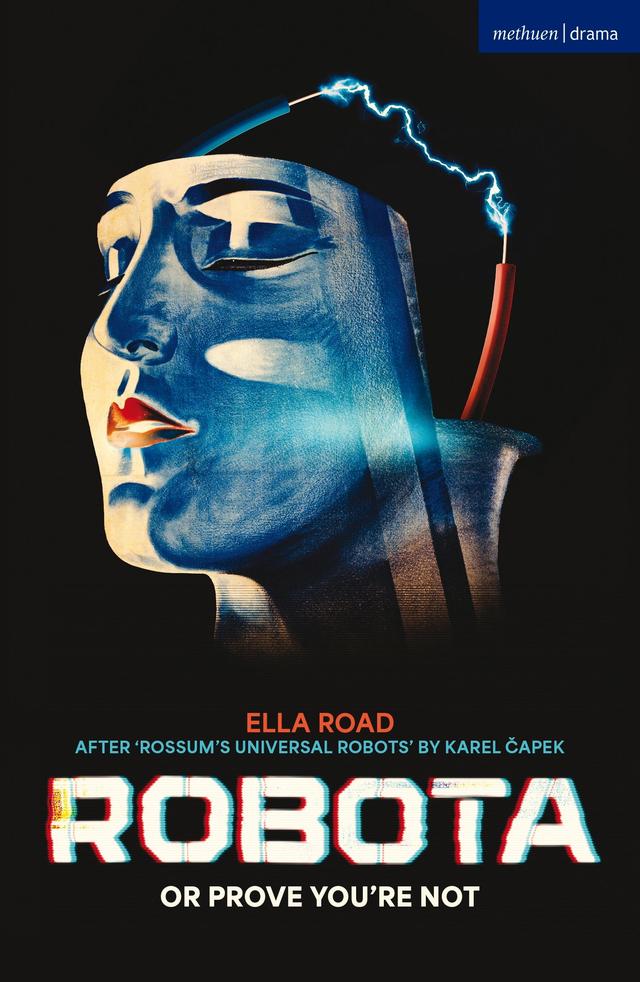 ROBOTA; or PROVE YOU’RE NOT by Ella Road