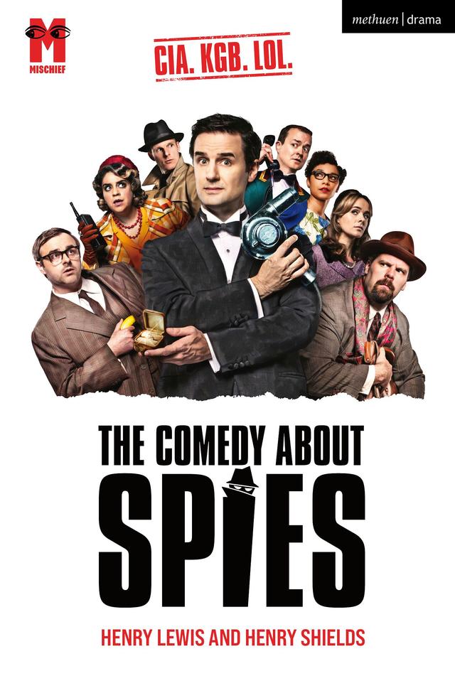 The Comedy About Spies by Henry Lewis, Henry Shields