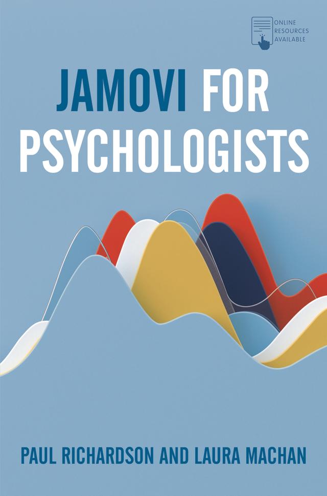 Jamovi for Psychologists by Paul Richardson, Laura Machan