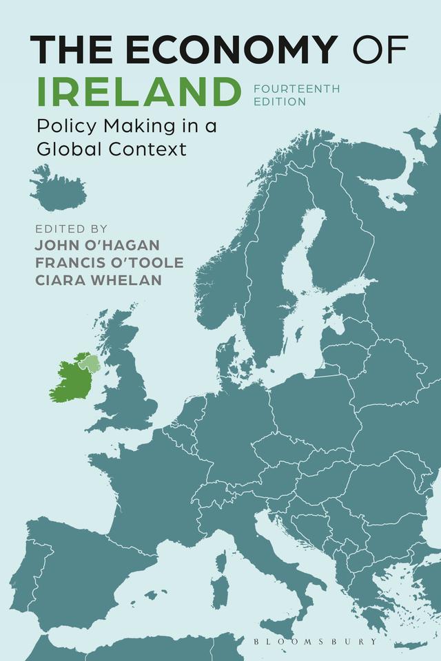 The Economy of Ireland by Ciara Whelan, Francis O'Toole, John O'Hagan