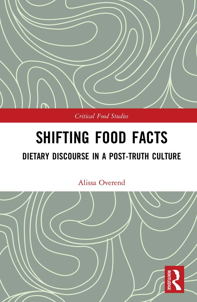 Shifting Food Facts by Alissa Overend