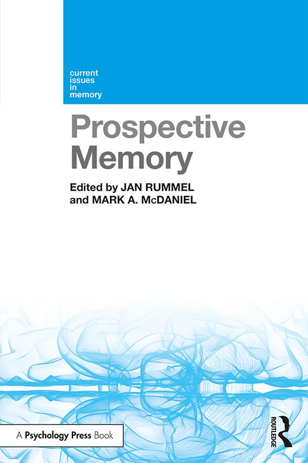 Prospective Memory by Jan Rummel, Mark A. McDaniel