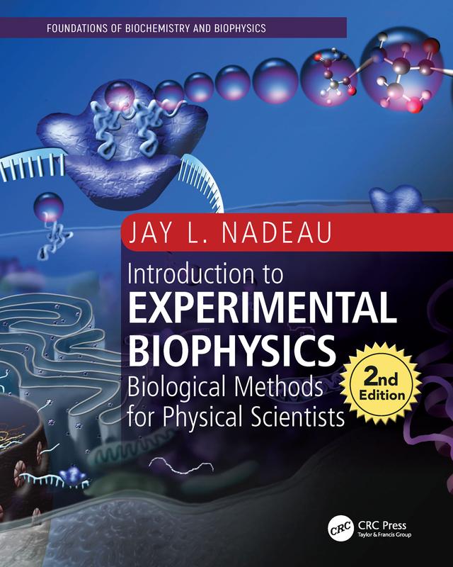 Introduction to Experimental Biophysics by Jay L. Nadeau