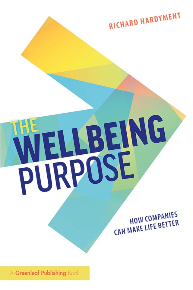 The Wellbeing Purpose by Richard Hardyment