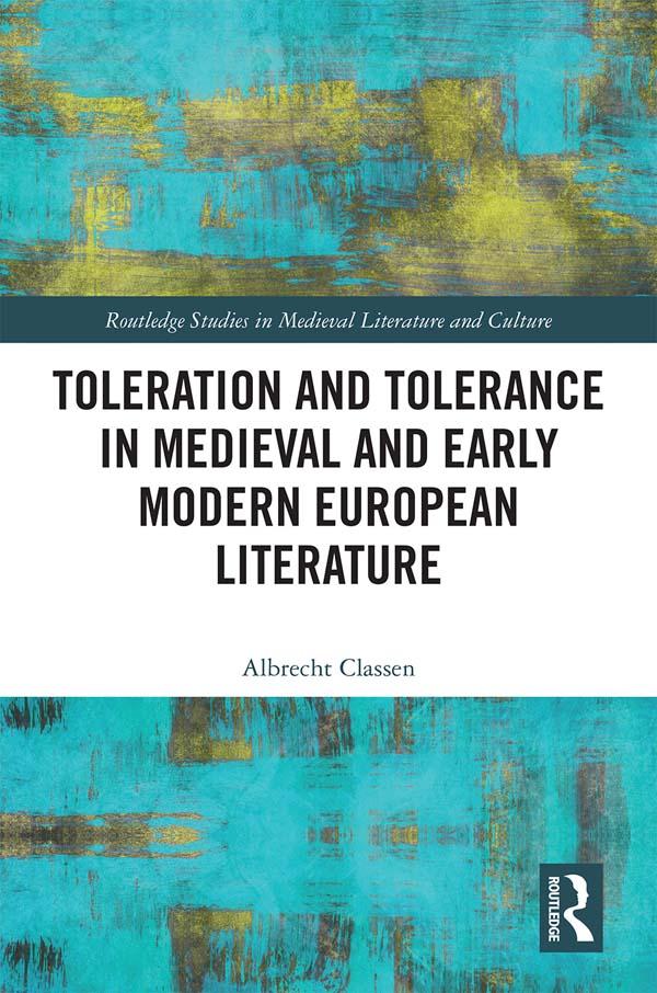 Toleration and Tolerance in Medieval European Literature by Albrecht Classen