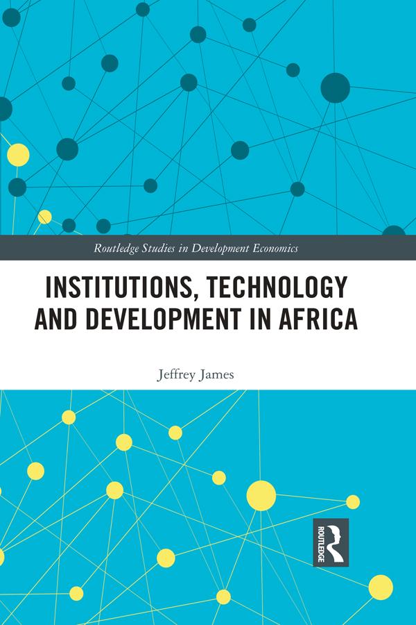 Institutions, Technology and Development in Africa